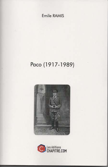 Photo ads/1858000/1858100/a1858100.jpg : Livre d'Emile RAMIS "PACO 1917-1989"